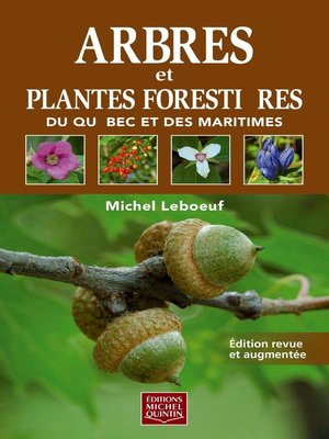 cover image of Arbres et plantes forestières du Québec et des Maritimes--Réédition